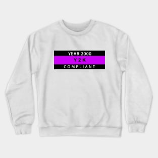 y2k compliant Crewneck Sweatshirt